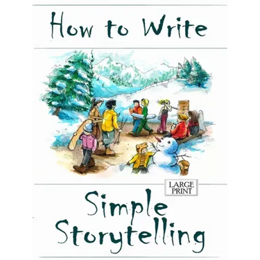 How to Write Simple Storytelling Large Print