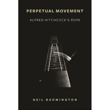 Perpetual Movement: Alfred Hitchcock's Rope