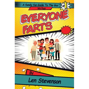 Everyone Farts: A family Fun Guide to the Gas We Pass