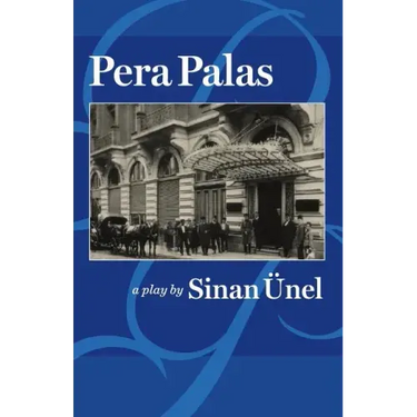 Pera Palas: (A Play)