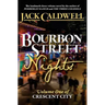 Bourbon Street Nights: Volume One of Crescent City