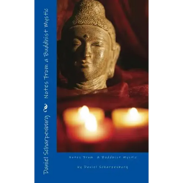Notes From a Buddhist Mystic