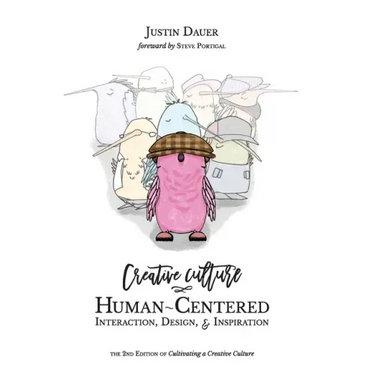Creative Culture: Human-Centered Interaction, Design, & Inspiration