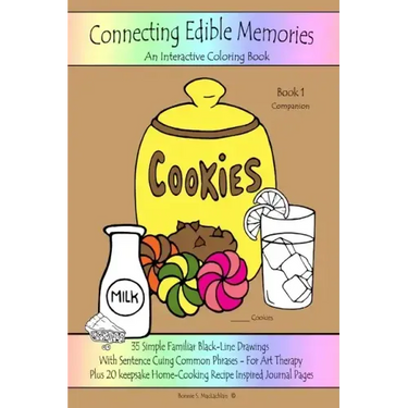 Connecting Edible Memories - Book 1 Companion: Interactive Coloring and Activity Book For People With Dementia, Alzheimer's, Stroke, Brain Injury and