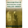 Connecticut Bootlegger Queen Nellie Green