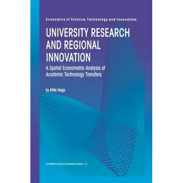 University Research and Regional Innovation: A Spatial Econometric Analysis of Academic Technology Transfers