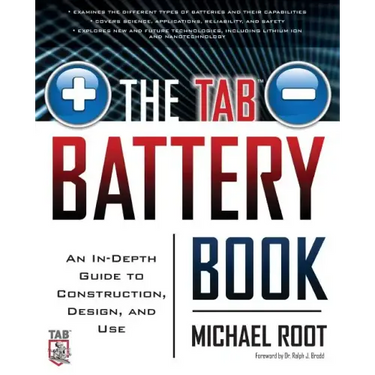 The Tab Battery Book: An In-Depth Guide to Construction, Design, and Use