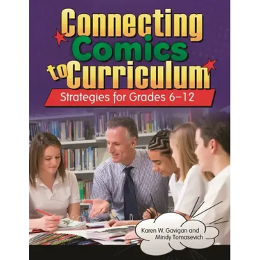 Connecting Comics to Curriculum: Strategies for Grades 6-12