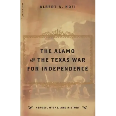 The Alamo and the Texas War for Independence