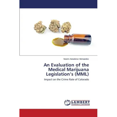 An Evaluation of the Medical Marijuana Legislation's (MML)