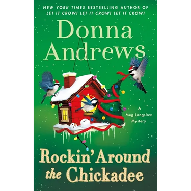 Rockin' Around the Chickadee: A Meg Langslow Mystery