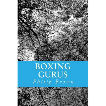 Boxing Gurus: Trainers of Great Fighters Like Floyd Mayweather, Manny Pacquiao, Joe Louis, Mike Tyson, Muhammad Ali, Floyd Patterson and More