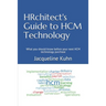 HRchitect's Guide to HCM Technology: What you should know before your next HCM technology purchase