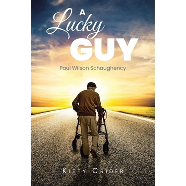 A Lucky Guy: Paul Wilson Schaughency