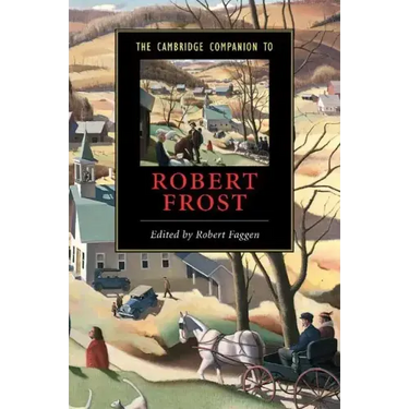 The Cambridge Companion to Robert Frost