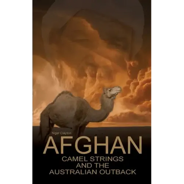 Afghan Camel Strings and the Australian Outback