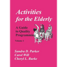 Activities for the Elderly: A Guide to Quality Programming