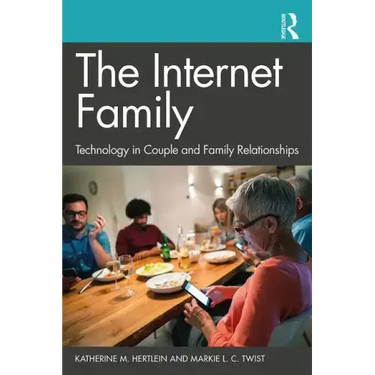 The Internet Family: Technology in Couple and Family Relationships