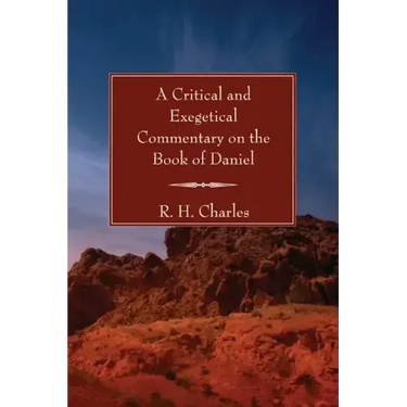 A Critical and Exegetical Commentary on the Book of Daniel