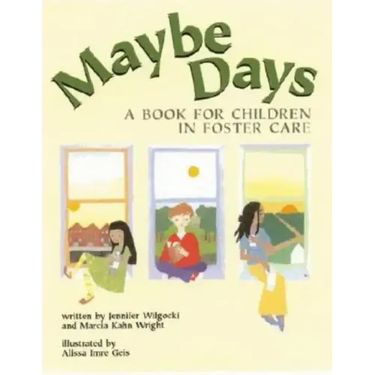 Maybe Days: A Book for Children in Foster Care