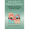Polarity Management: Identifying and Managing Unsolvable Problems