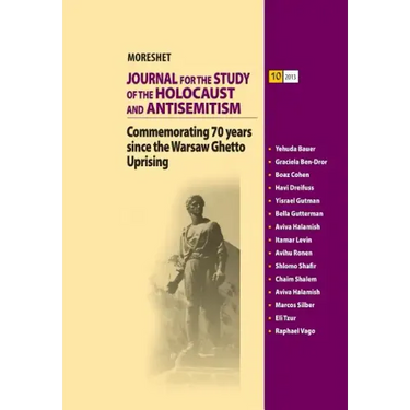 Moreshet Volume 10 Fall 2013: Commemorating 70 years since the Warsaw Ghetto Uprising