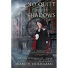 No Quiet among the Shadows