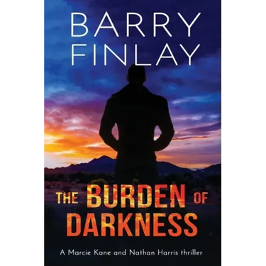 The Burden of Darkness: A Marcie Kane and Nathan Harris Thriller