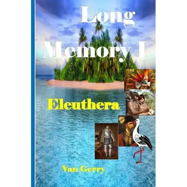 Long Memory I: Eleuthera
