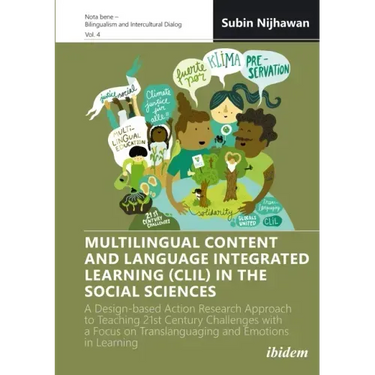 Multilingual Content and Language Integrated Learning (CLIL) in the Social Sciences: A Design-Based Action Research Approach to Teaching 21st Century