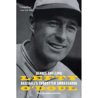 Lefty O'Doul: Baseball's Forgotten Ambassador