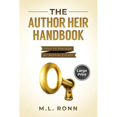The Author Heir Handbook: How to Manage an Author Estate (Large Print Edition)