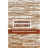 Dangerous Crossings