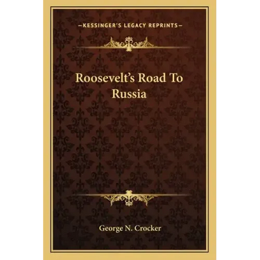 Roosevelt's Road to Russia