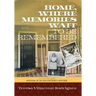 Home, Where Memories Wait to Be Remembered