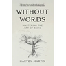 Without Words: Mastering the Art of Being