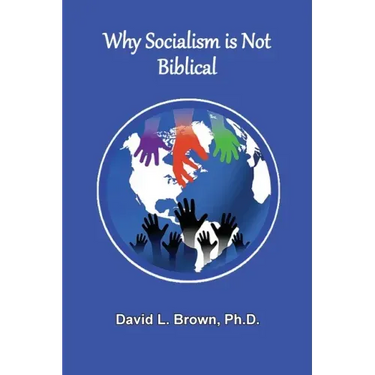 Why Socialism Is Not Biblical
