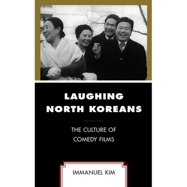 Laughing North Koreans: The Culture of Comedy Films