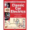 Classic Car Electrics: Enthusiast's Restoration Manual