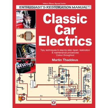 Classic Car Electrics: Enthusiast's Restoration Manual