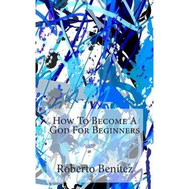 How To Become A God For Beginners