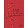The Art of Film Projection: A Beginner's Guide