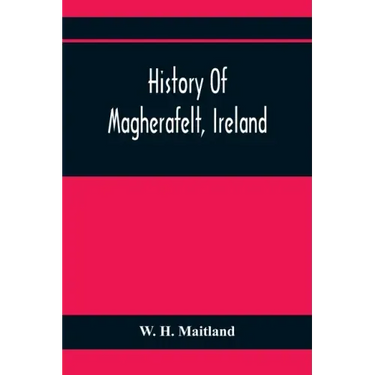 History Of Magherafelt, Ireland