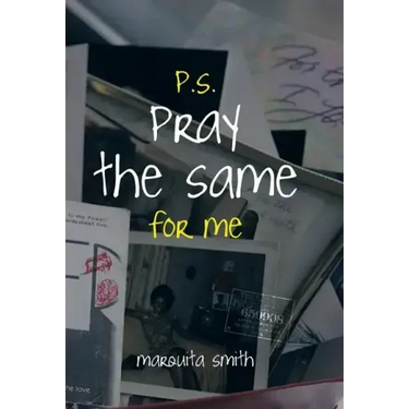 P.S. Pray the Same for Me