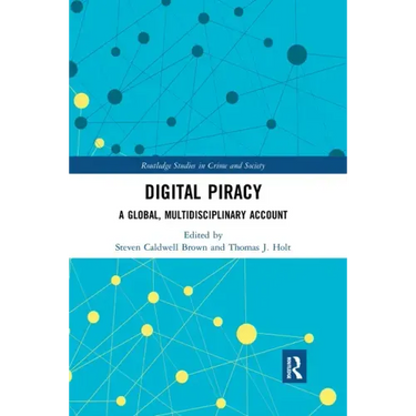 Digital Piracy: A Global, Multidisciplinary Account