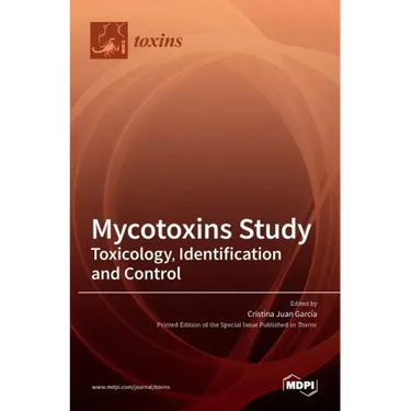 Mycotoxins Study: Toxicology, Identification and Control