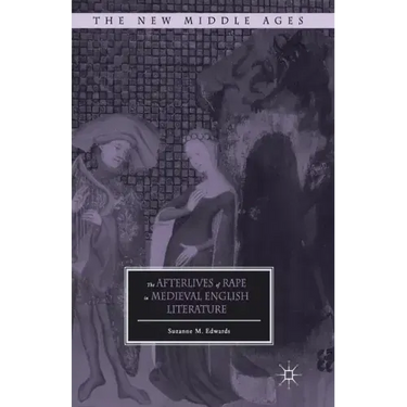 The Afterlives of Rape in Medieval English Literature