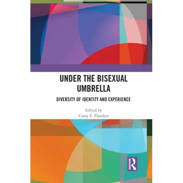 Under the Bisexual Umbrella: Diversity of Identity and Experience