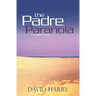 The Padre Paranoia