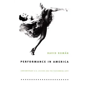 Performance in America: Contemporary U.S. Culture and the Performing Arts